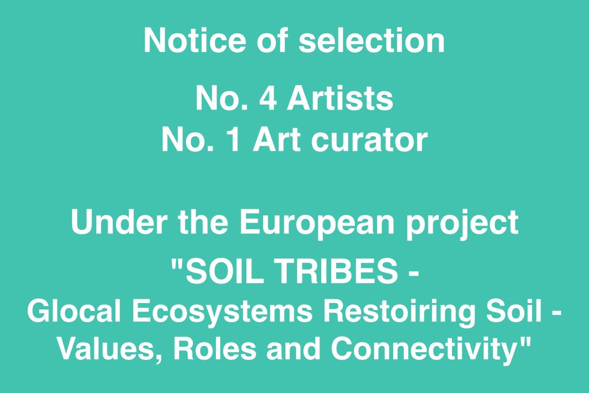 Notice of selection for artists and an art curator: European project “Soil Tribes"