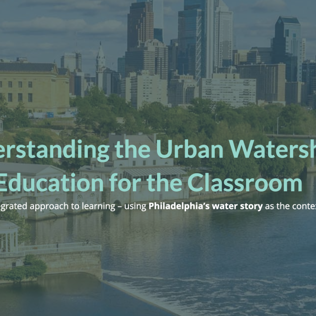 Understanding the Urban Watershed Curriculum | Fairmount Water Works Interpretive Center